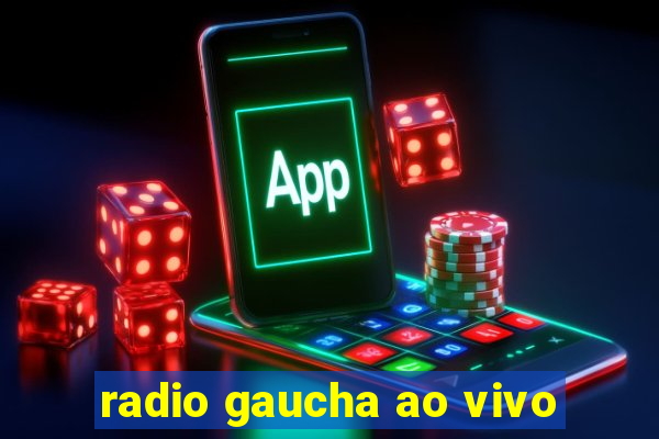 radio gaucha ao vivo